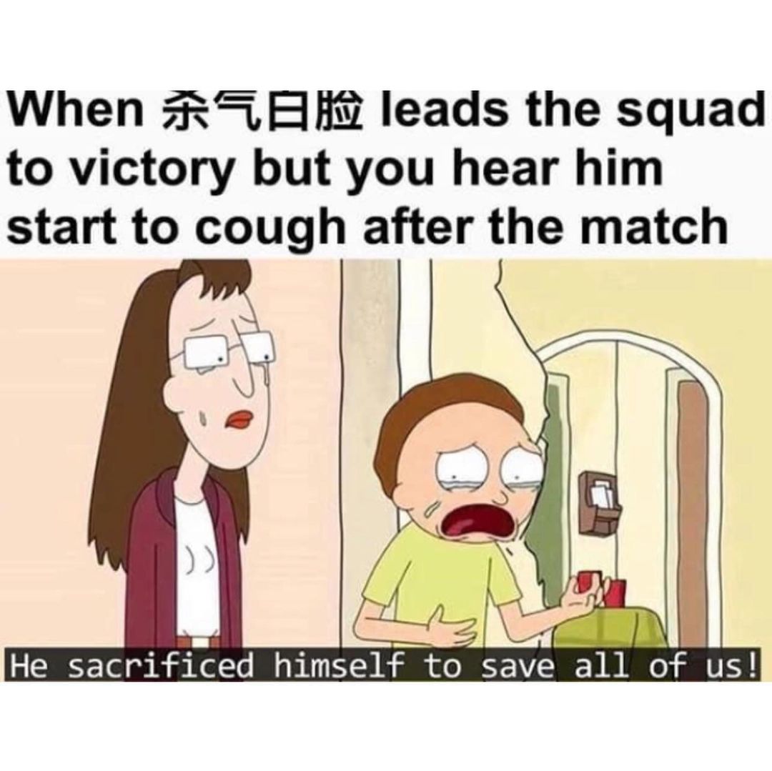 When leads the squad to victory but you hear him start to cough after the match.  He sacrificed himself to save all of us!