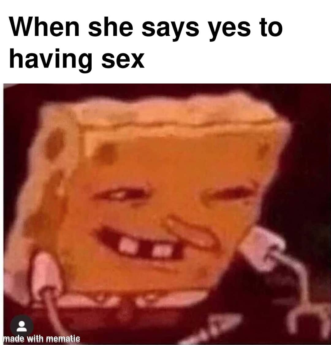 When she says yes to having sex.