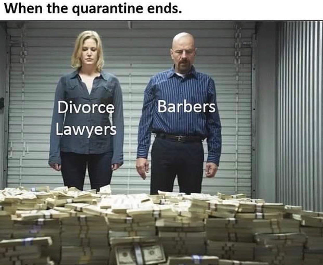 When the quarantine ends. Divorce Lawyer. Barbers.