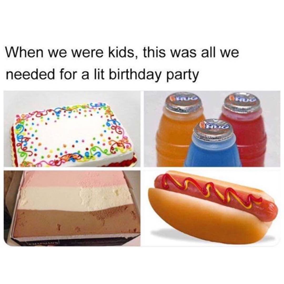 When we were kids, this was all we needed for a lit birthday party.