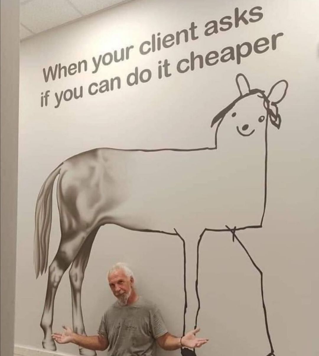 When You Cliente Asks If You Can Do It Cheaper Funny