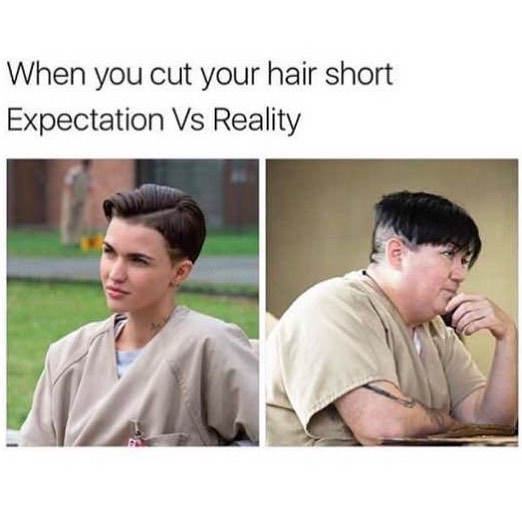 When you cut your hair short. Expectation Vs Reality.