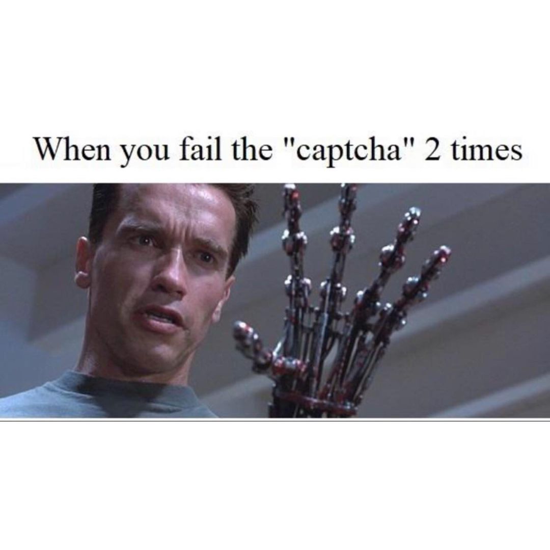When You Fail The captcha 2 Times Funny