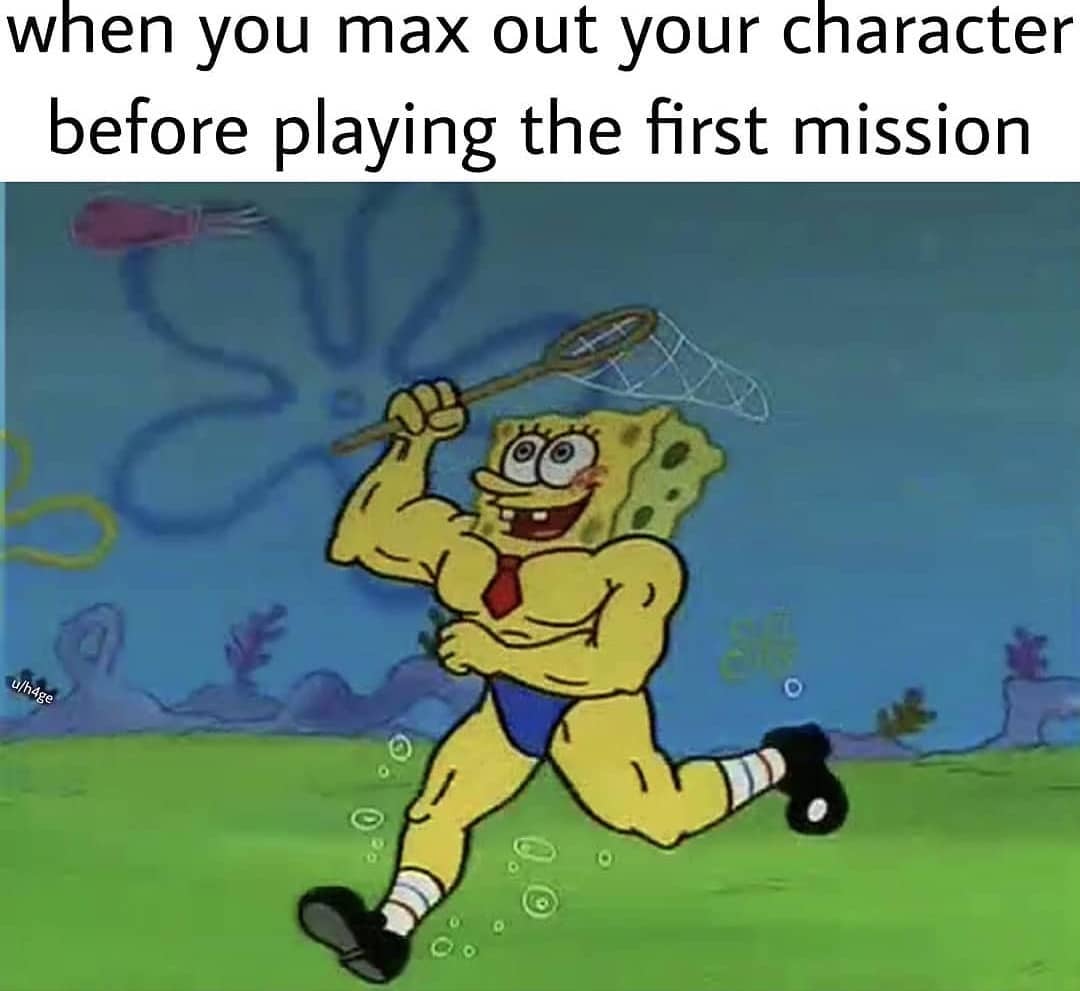 When you max out your character before playing the first mission.