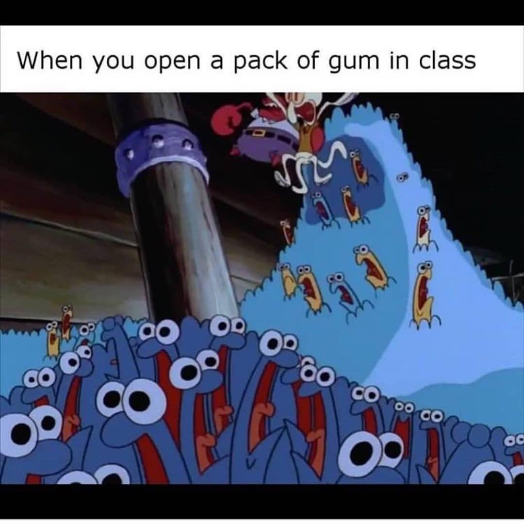 When you open a pack of gum in class.