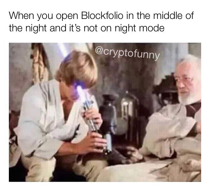 When you open Blockfolio in the middle of the night and it's not on night mode.