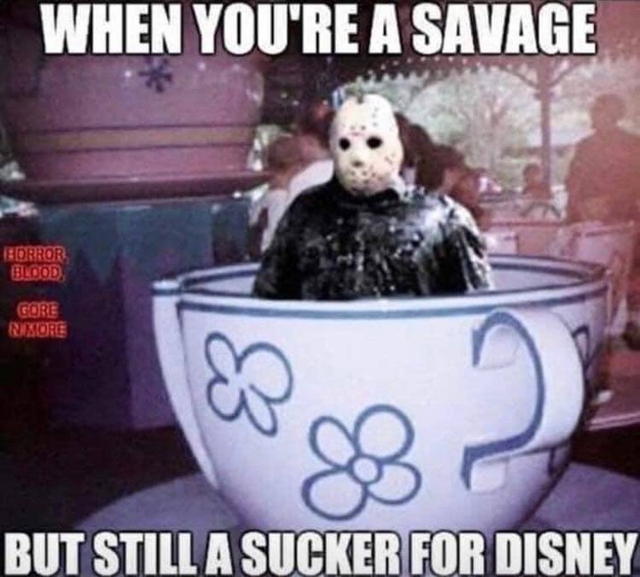 When you're a savage but still a sucker for Disney.