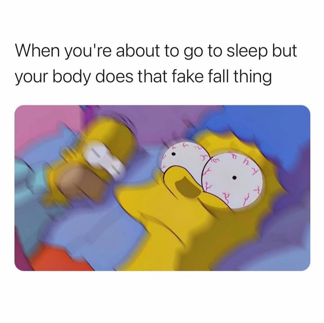 when-you-re-about-to-go-to-sleep-but-your-body-does-that-fake-fall