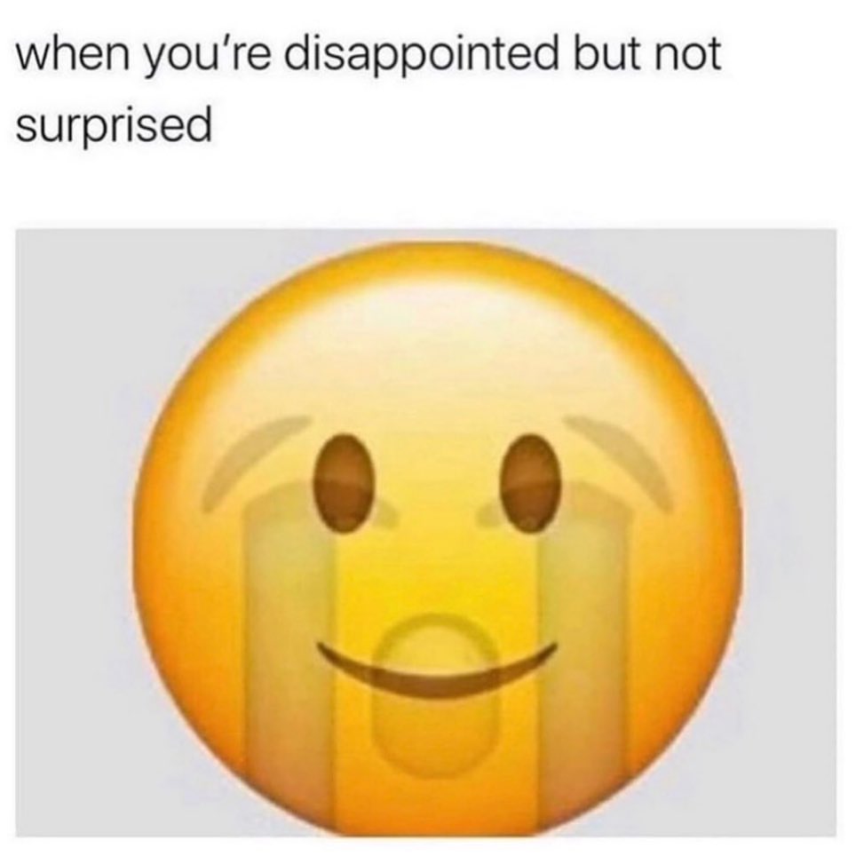 when-you-re-disappointed-but-not-surprised-funny