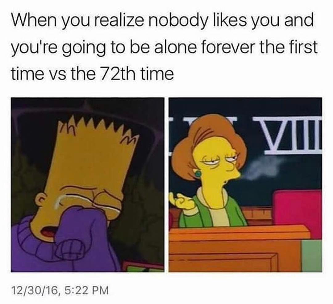 Are you going alone. Relatable meme.