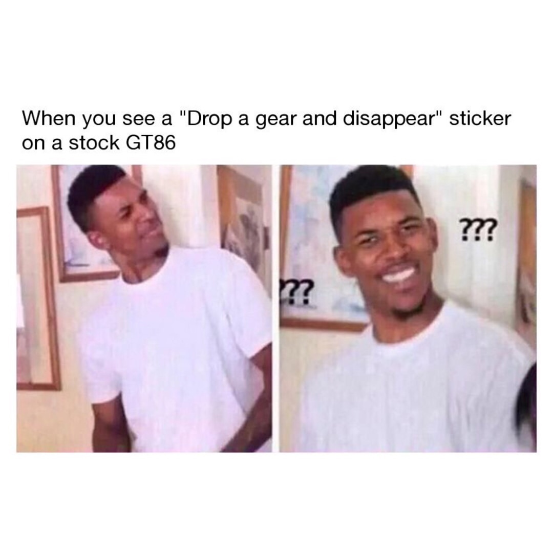 When you see a "Drop a gear and disappear" sticker on a stock GT86.