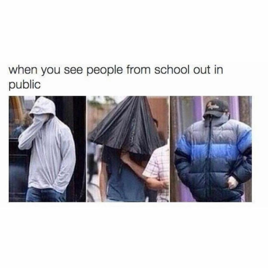 When you see people from school out in public.
