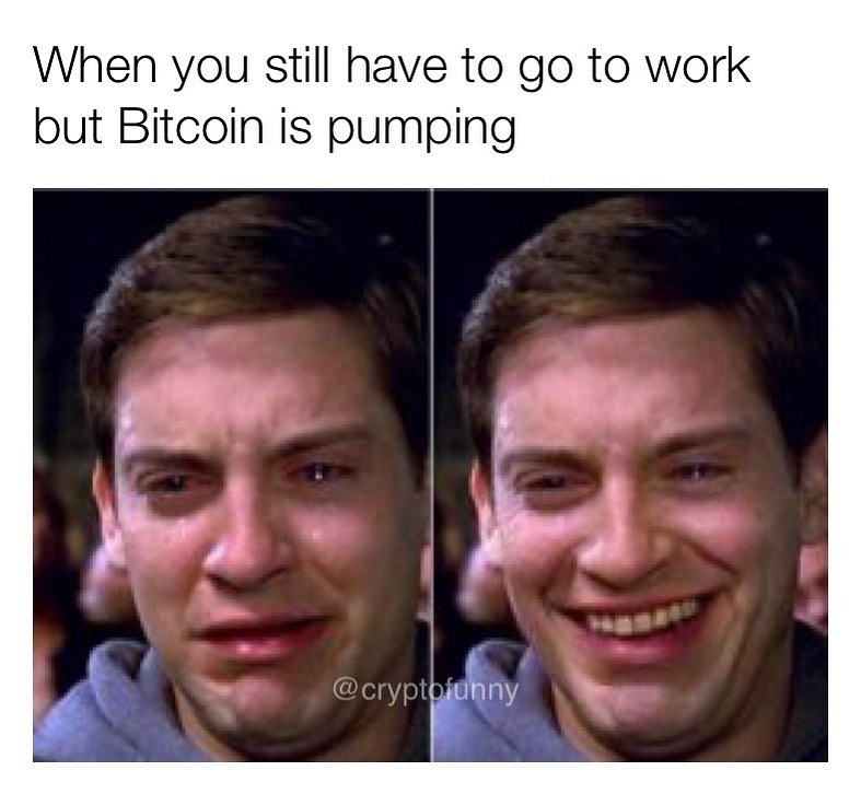 When you still have to go to work but Bitcoin is pumping.