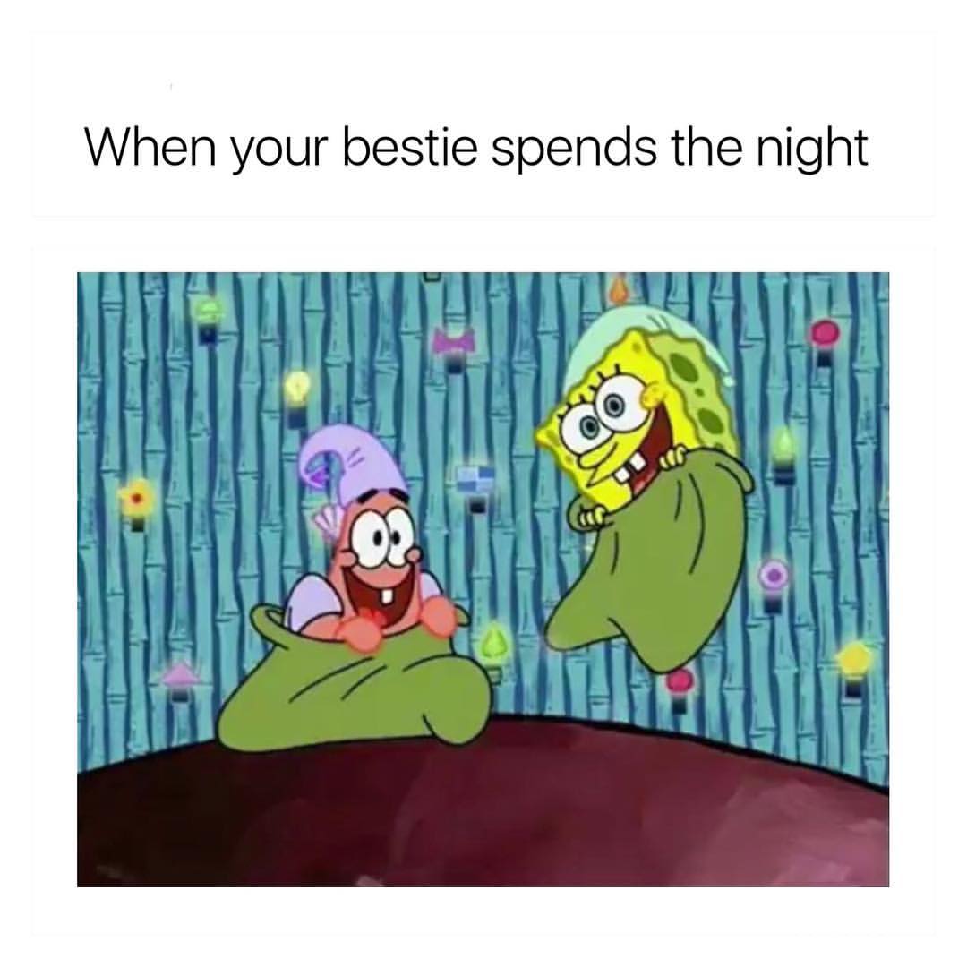 When your bestie spends the night.