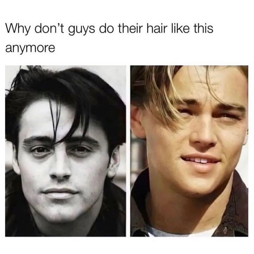 Why don't guys do their hair like this anymore. - Funny