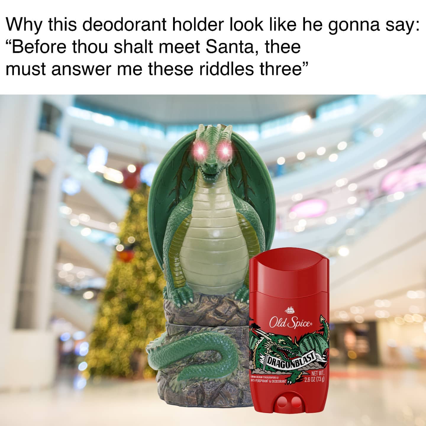 Why this deodorant holder look like he gonna say: "Before thou shalt meet Santa, thee must answer me these riddles three".