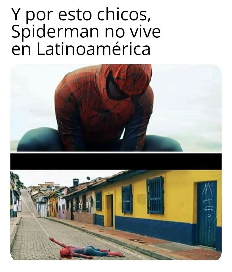 Y por esto chicos, Spiderman no vive en Latinoamérica.