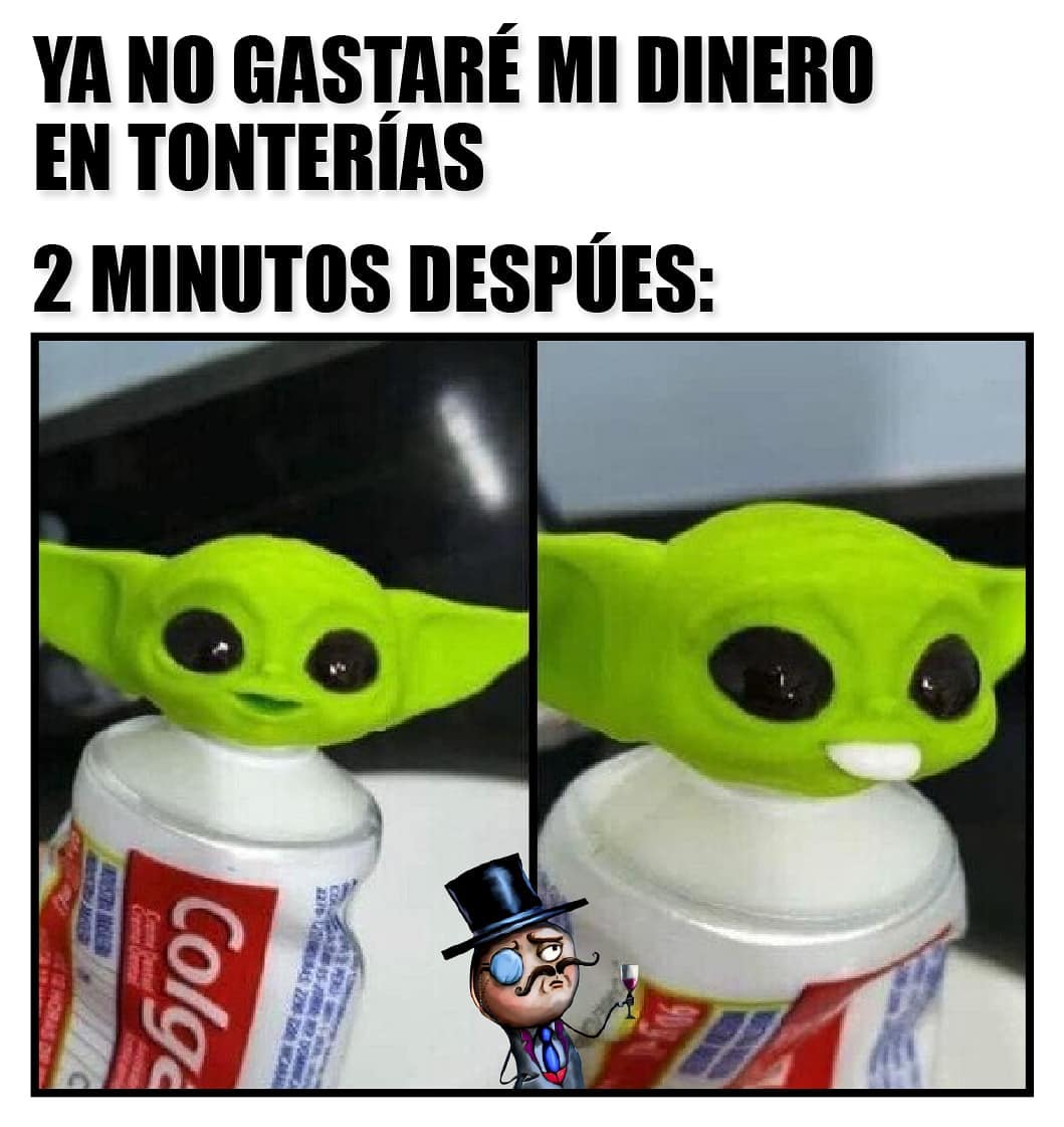 Ya no gastaré mi dinero en tonterías.  2 minutos después: