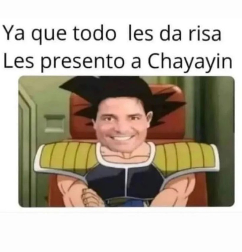 Ya que todo les da risa Les presento a Chayayin.