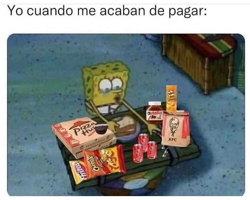 Yo cuando me acaban de pagar: