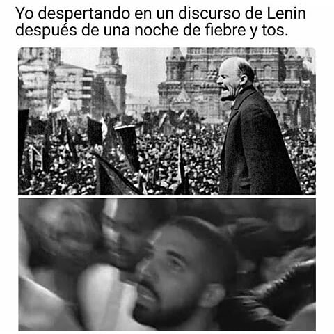 Yo despertando en un discurso de Lenin después de una noche de fiebre y tos.