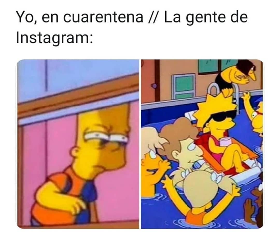 Yo, en cuarentena. // La gente de Instagram:
