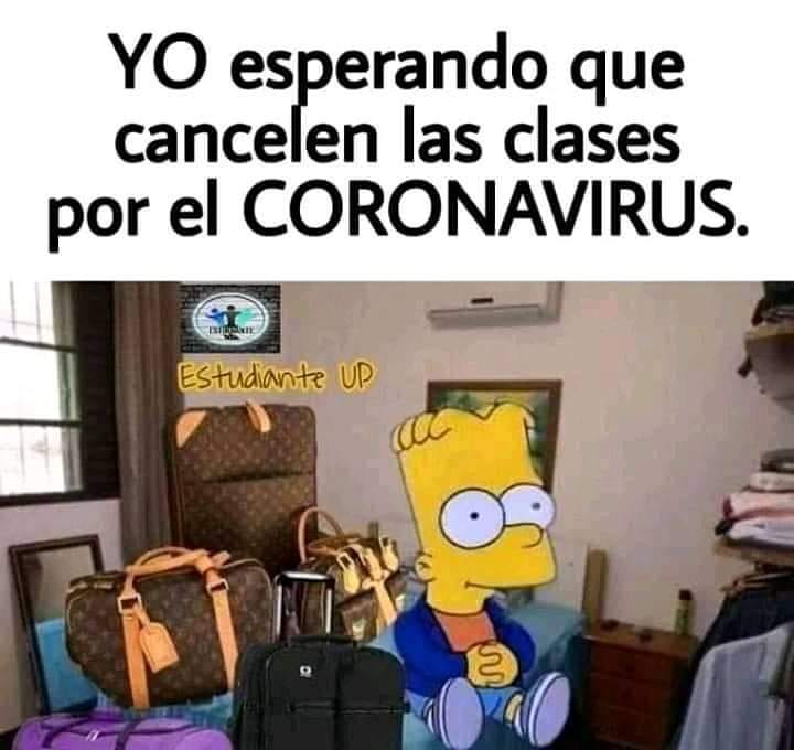 Yo esperando que cancelen las clases por el coronavirus.