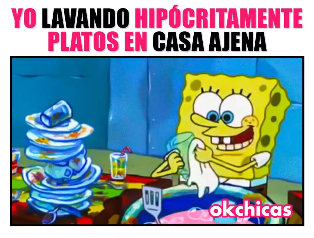 Yo lavando platos en casa ajena.