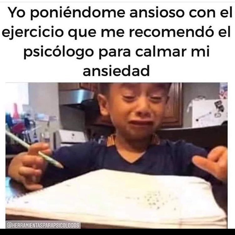 Yo poniéndome ansioso con el ejercicio que me recomendó el psicólogo para calmar mi ansiedad.