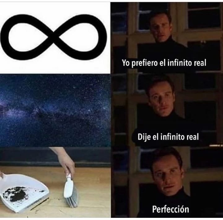 Yo prefiero el infinito real. Dije el infinito real. Perfección.