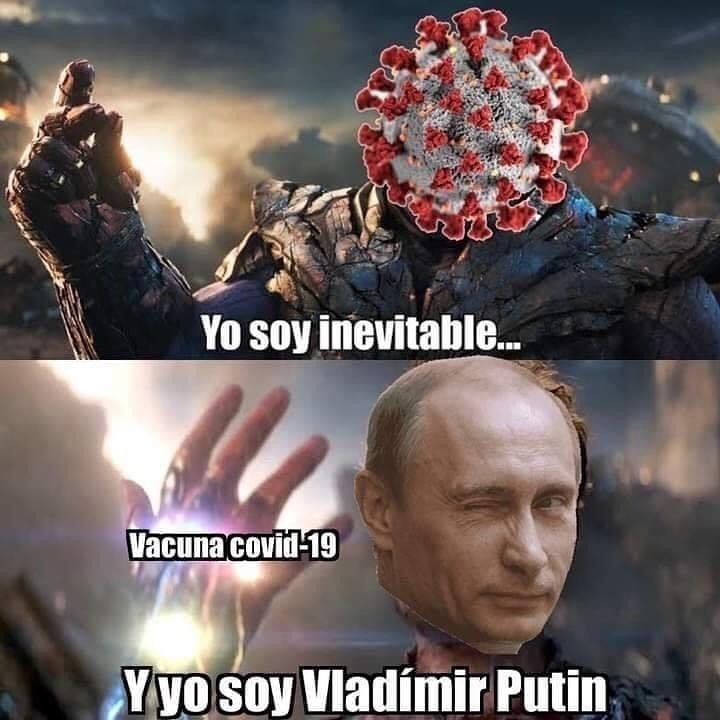 Yo soy inevitable.  Vacuna covid-19.  Y yo soy Vladímir Putin.