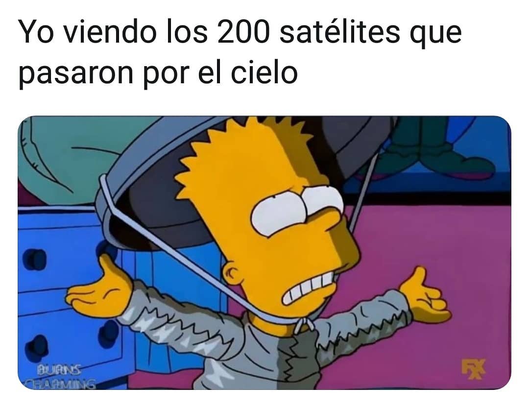 Yo viendo los 200 satélites que pasaron por el cielo.