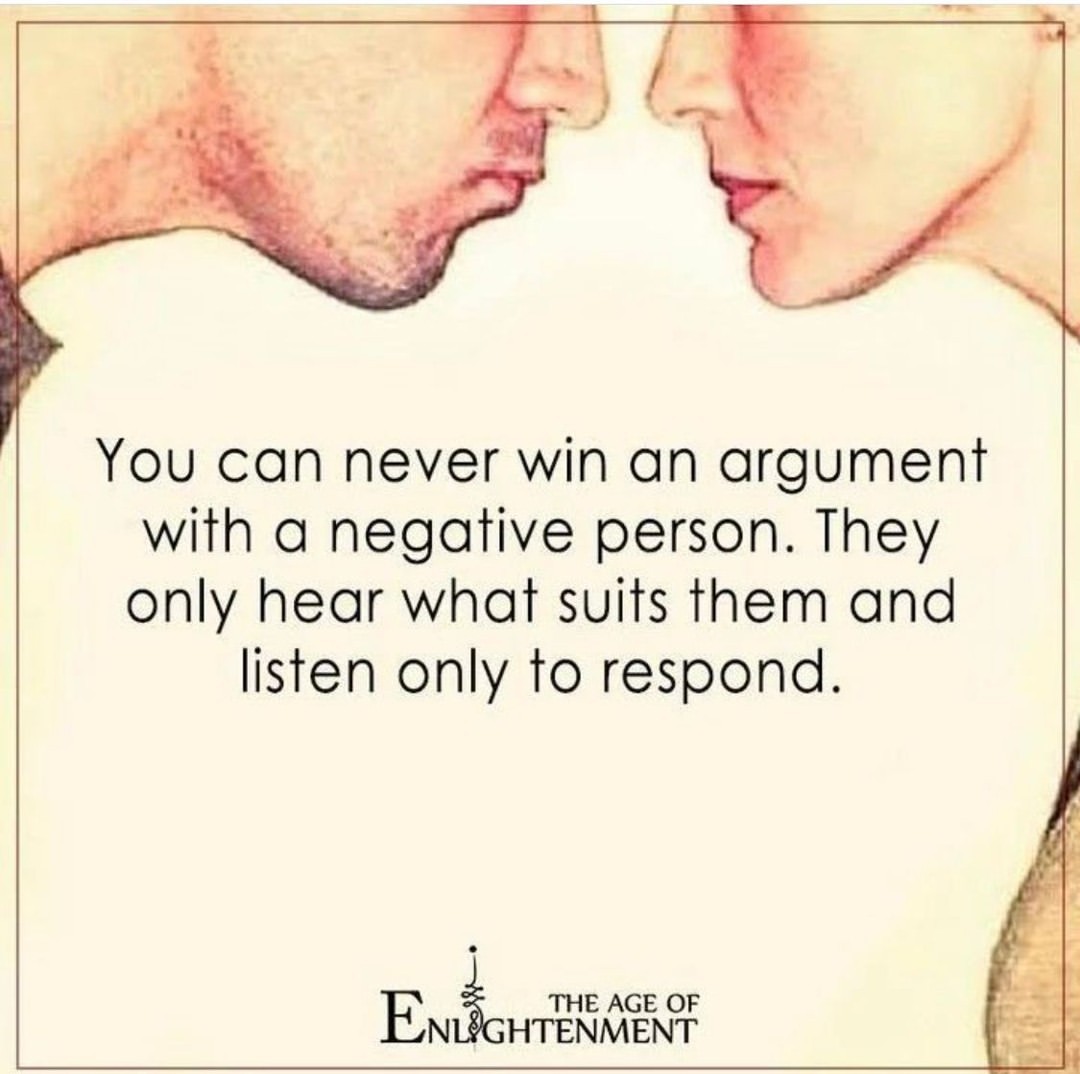 you-can-never-win-an-argument-with-a-negative-person-they-only-hear