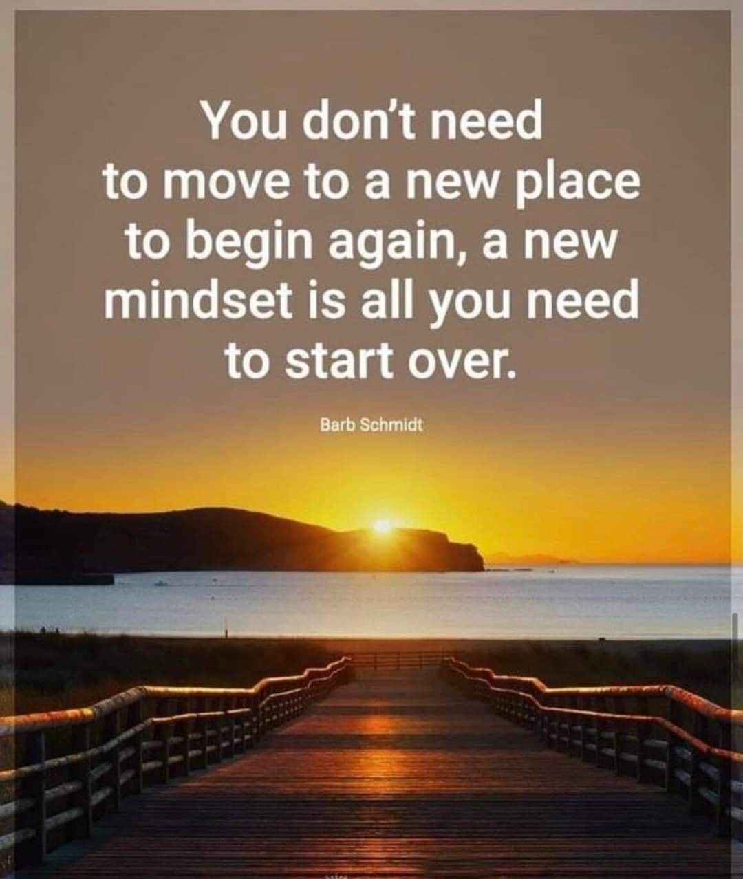 You don't need to move to a new place to begin again, a new mindset is ...
