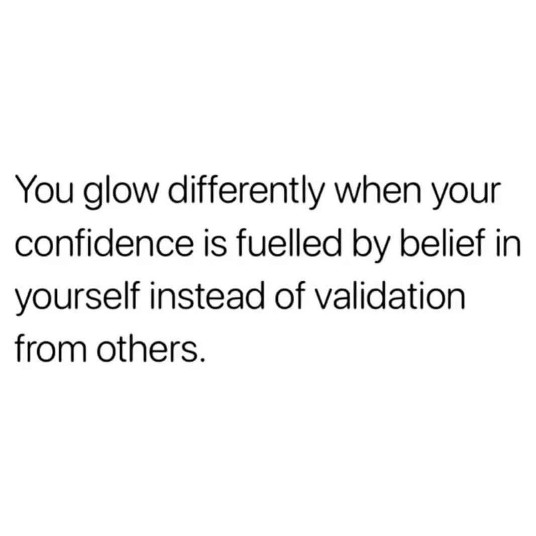 you-glow-differently-when-your-confidence-is-fuelled-by-belief-in