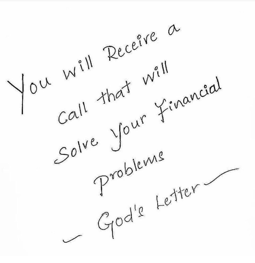 You will receive a call that will solve your financial problems. God's letter.