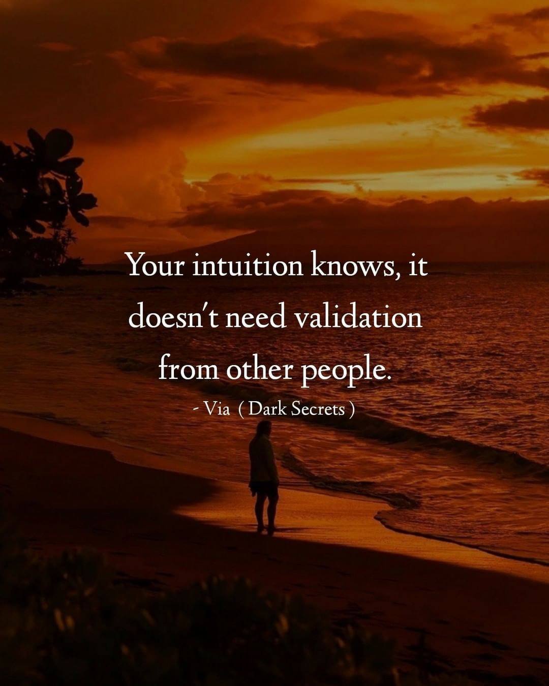 Your Intuition Knows It Doesn t Need Validation From Other People 