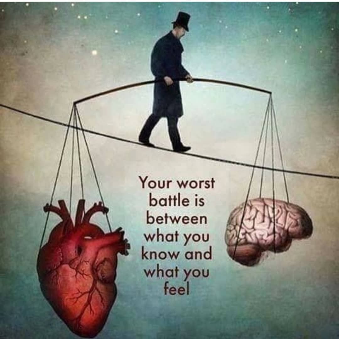 Your worst battle is what you know and what you feel.