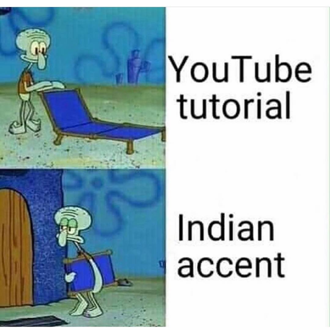 YouTube tutorial. Indian accent.